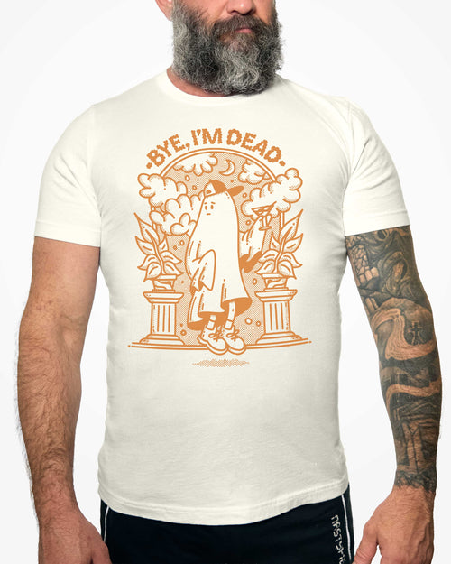 Bye, I'm Dead. - short sleeve t-shirt